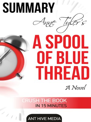cover image of Anne Tyler's a Spool of Blue Thread Summary & Review